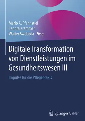 Pfannstiel / Krammer / Swoboda | Digitale Transformation von Dienstleistungen im Gesundheitswesen III | E-Book | www.sack.de
