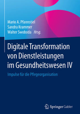Pfannstiel / Krammer / Swoboda | Digitale Transformation von Dienstleistungen im Gesundheitswesen IV | E-Book | sack.de
