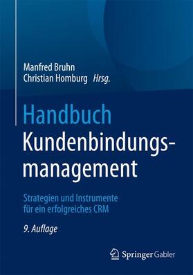Bruhn / Homburg | Handbuch Kundenbindungsmanagement | Buch | 978-3-658-13649-9 | sack.de