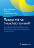 Pfannstiel / Mehlich / Focke |  Management von Gesundheitsregionen III | Buch |  Sack Fachmedien