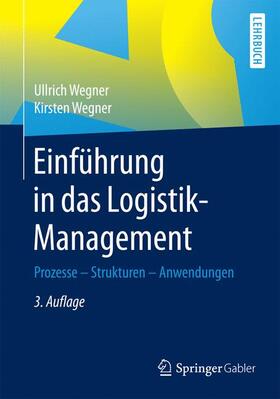 Wegner |  Einführung in das Logistik-Management | Buch |  Sack Fachmedien
