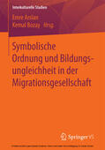 Arslan / Bozay |  Symbolische Ordnung und Bildungsungleichheit in der Migrationsgesellschaft | eBook | Sack Fachmedien