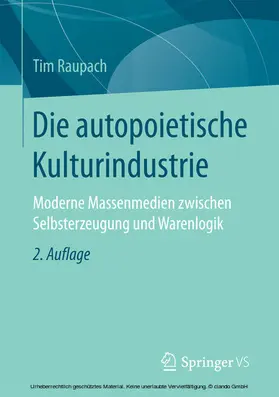 Raupach |  Die autopoietische Kulturindustrie | eBook | Sack Fachmedien
