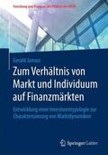 Janous |  Zum Verhältnis von Markt und Individuum auf Finanzmärkten | Buch |  Sack Fachmedien