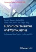 Wagner / Dreyer / Mair |  Kulinarischer Tourismus und Weintourismus | Buch |  Sack Fachmedien
