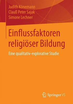Könemann / Lechner / Sajak |  Einflussfaktoren religiöser Bildung | Buch |  Sack Fachmedien