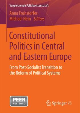 Hein / Fruhstorfer | Constitutional Politics in Central and Eastern Europe | Buch | 978-3-658-13761-8 | sack.de
