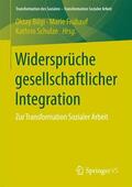 Bilgi / Schulze / Frühauf |  Widersprüche gesellschaftlicher Integration | Buch |  Sack Fachmedien