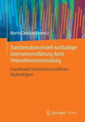 Kemnitz |  Transformationsmodell nachhaltiger Unternehmensführung durch Unternehmensentwicklung | Buch |  Sack Fachmedien