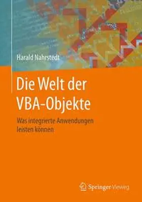 Nahrstedt | Nahrstedt, H: Welt der VBA-Objekte | Buch | 978-3-658-13890-5 | sack.de