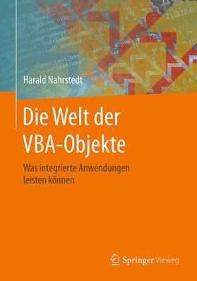 Nahrstedt | Nahrstedt, H: Welt der VBA-Objekte | Buch | 978-3-658-13890-5 | sack.de