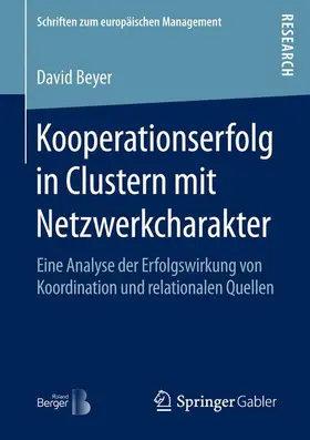 Beyer |  Kooperationserfolg in Clustern mit Netzwerkcharakter | Buch |  Sack Fachmedien