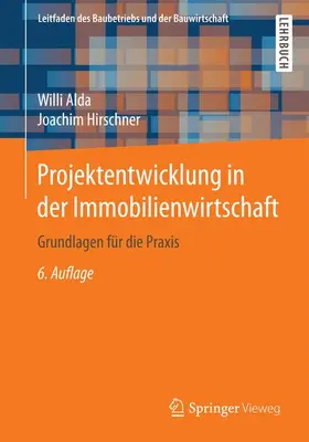 Hirschner / Alda | Projektentwicklung in der Immobilienwirtschaft | Buch | 978-3-658-13929-2 | sack.de