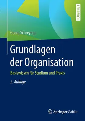 Schreyögg |  Grundlagen der Organisation | Buch |  Sack Fachmedien