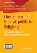 Hidalgo / Hildmann / Zapf |  Christentum und Islam als politische Religionen | Buch |  Sack Fachmedien