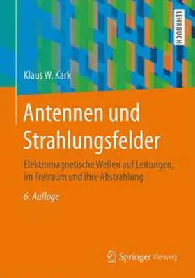 Kark | Antennen und Strahlungsfelder | Buch | 978-3-658-13964-3 | www.sack.de
