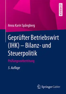 Spångberg Zepezauer |  Geprüfter Betriebswirt (IHK) - Bilanz- und Steuerpolitik | eBook | Sack Fachmedien