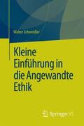 Schweidler |  Kleine Einführung in die Angewandte Ethik | Buch |  Sack Fachmedien