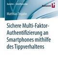 Trojahn |  Sichere Multi-Faktor-Authentifizierung an Smartphones mithilfe des Tippverhaltens | Buch |  Sack Fachmedien