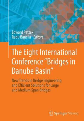 Bancila / Petzek |  The Eight International Conference "Bridges in Danube Basin" | Buch |  Sack Fachmedien