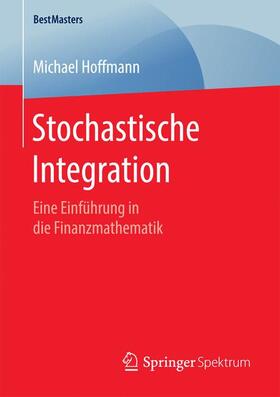 Hoffmann |  Stochastische Integration | Buch |  Sack Fachmedien
