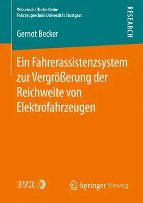 Becker |  Ein Fahrerassistenzsystem zur Vergrößerung der Reichweite von Elektrofahrzeugen | Buch |  Sack Fachmedien