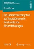 Becker |  Ein Fahrerassistenzsystem zur Vergrößerung der Reichweite von Elektrofahrzeugen | Buch |  Sack Fachmedien