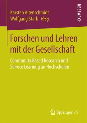 Stark / Altenschmidt | Forschen und Lehren mit der Gesellschaft | Buch | 978-3-658-14156-1 | sack.de