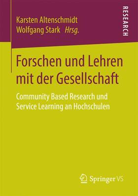 Stark / Altenschmidt | Forschen und Lehren mit der Gesellschaft | Buch | 978-3-658-14156-1 | sack.de