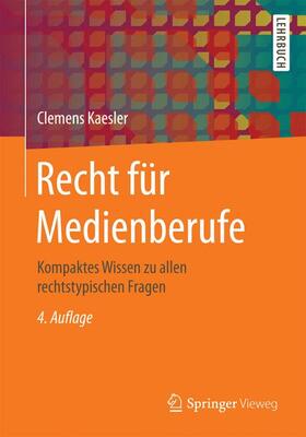 Kaesler | Recht für Medienberufe | Buch | 978-3-658-14199-8 | sack.de