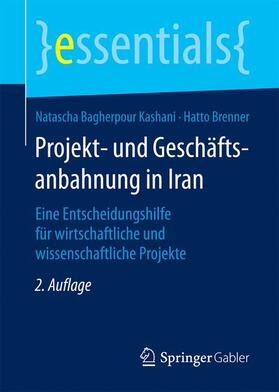 Brenner / Bagherpour Kashani | Projekt- und Geschäftsanbahnung in Iran | Buch | 978-3-658-14230-8 | sack.de