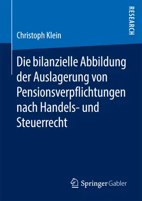 Klein |  Die bilanzielle Abbildung der Auslagerung von Pensionsverpflichtungen nach Handels- und Steuerrecht | eBook | Sack Fachmedien
