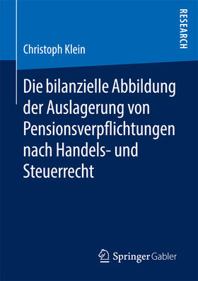 Klein | Die bilanzielle Abbildung der Auslagerung von Pensionsverpflichtungen nach Handels- und Steuerrecht | E-Book | sack.de