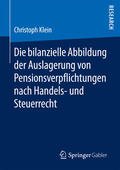 Klein |  Die bilanzielle Abbildung der Auslagerung von Pensionsverpflichtungen nach Handels- und Steuerrecht | eBook | Sack Fachmedien