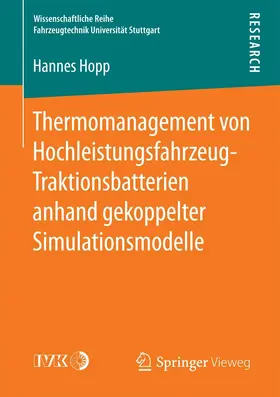 Hopp | Thermomanagement von Hochleistungsfahrzeug-Traktionsbatterien anhand gekoppelter Simulationsmodelle | E-Book | www.sack.de