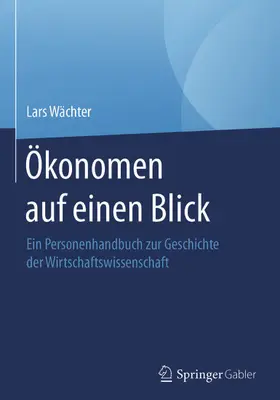 Wächter |  Ökonomen auf einen Blick | eBook | Sack Fachmedien