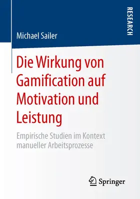 Sailer |  Die Wirkung von Gamification auf Motivation und Leistung | Buch |  Sack Fachmedien