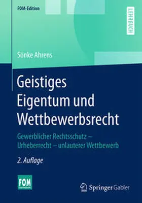Ahrens | Geistiges Eigentum und Wettbewerbsrecht | E-Book | sack.de