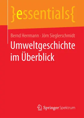 Herrmann / Sieglerschmidt | Umweltgeschichte im Überblick | E-Book | sack.de