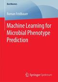 Feldbauer |  Machine Learning for Microbial Phenotype Prediction | Buch |  Sack Fachmedien