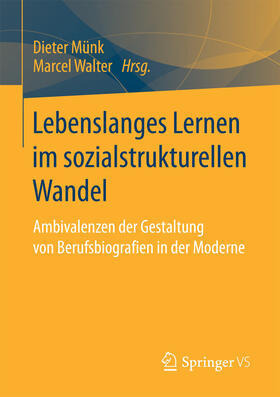 Münk / Walter | Lebenslanges Lernen im sozialstrukturellen Wandel | E-Book | sack.de