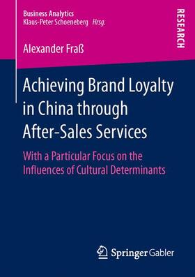 Fraß | Achieving Brand Loyalty in China through After-Sales Services | Buch | 978-3-658-14366-4 | sack.de