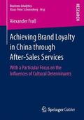 Fraß |  Achieving Brand Loyalty in China through After-Sales Services | Buch |  Sack Fachmedien