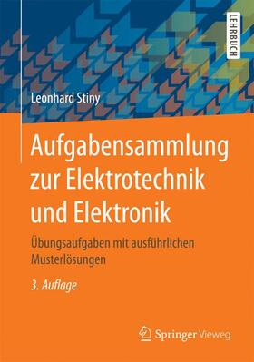 Stiny | Aufgabensammlung zur Elektrotechnik und Elektronik | Buch | 978-3-658-14380-0 | sack.de