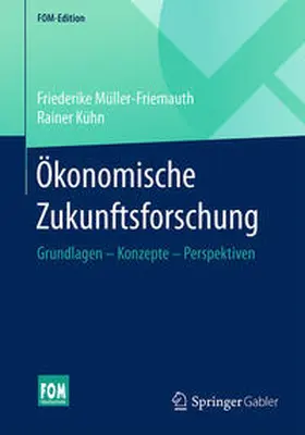 Kühn / Müller-Friemauth |  Ökonomische Zukunftsforschung | Buch |  Sack Fachmedien