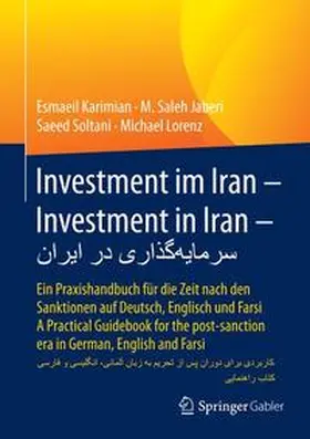 Karimian / Jaberi / Soltani | Investment im Iran – Investment in Iran – ???????????? ?? ????? | Buch | 978-3-658-14432-6 | sack.de