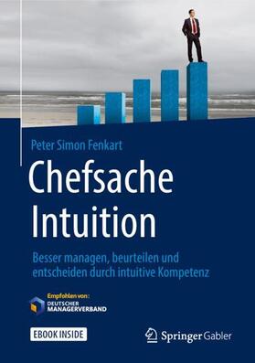 Fenkart | Chefsache Intuition | Buch | 978-3-658-14446-3 | sack.de