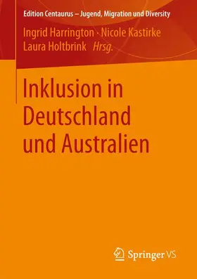 Harrington / Holtbrink / Kastirke | Inklusion in Deutschland und Australien | Buch | 978-3-658-14462-3 | www.sack.de