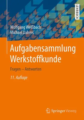 Weißbach / Dahms |  Aufgabensammlung Werkstoffkunde | Buch |  Sack Fachmedien