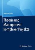 Lucht |  Theorie und Management komplexer Projekte | Buch |  Sack Fachmedien